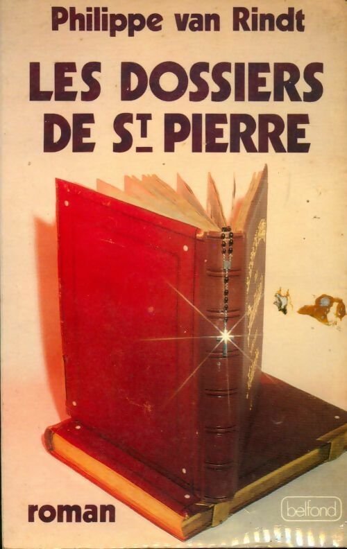 Les dossiers de St Pierre - Philippe Van Rindt - Livre