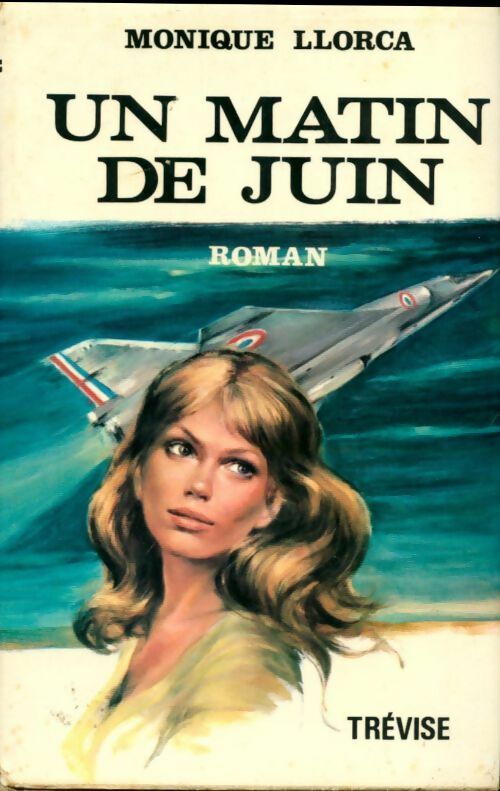 Un matin de juin - Monique Llorca - Livre