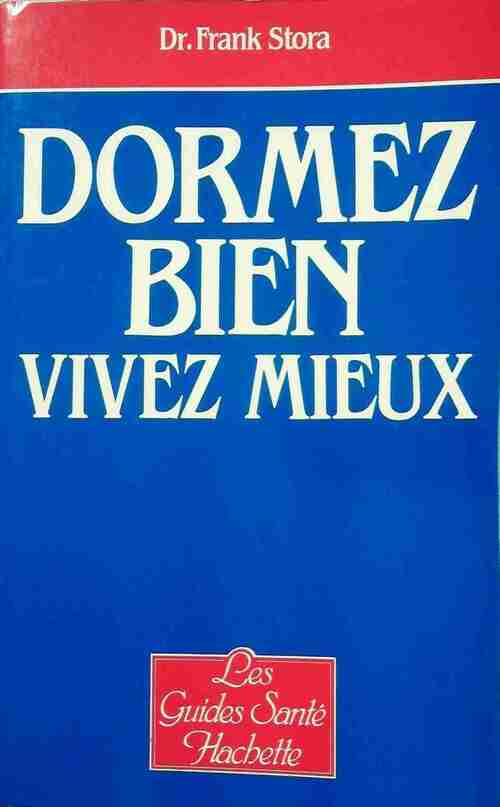 Dormez bien vivez mieux - Frank Stora - Livre