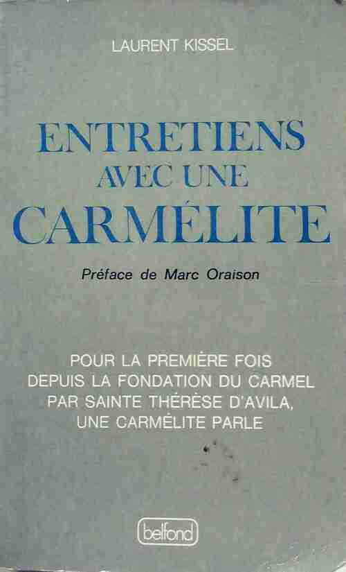Entretiens avec une carmélite - Laurent Kissel - Livre