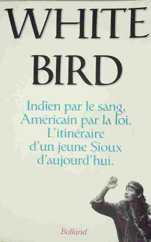 White Bird - White Bird - Livre