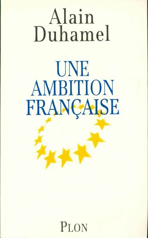 Une ambition française - Alain Duhamel - Livre