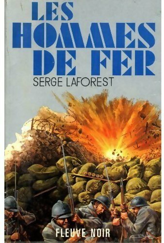 Les hommes de fer - Serge Laforest - Livre