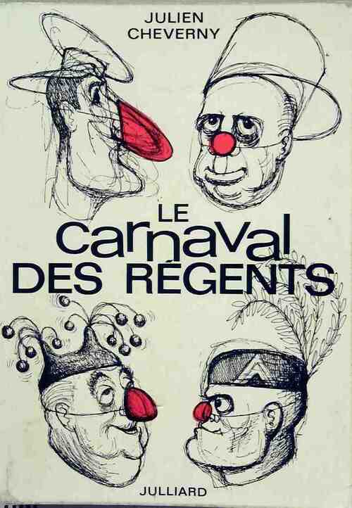 Le carnaval des régents - Julien Cheverny - Livre