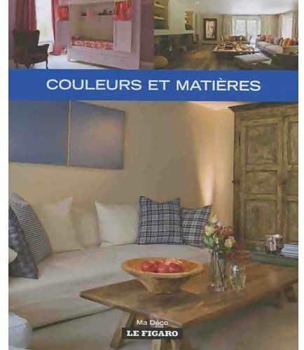Couleurs et matières - Collectif - Livre