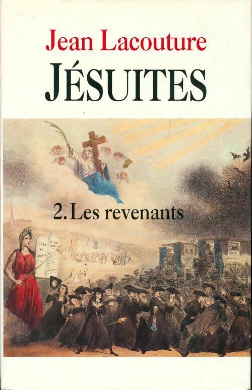 Jésuites Tome II : Les revenants - Jean Lacouture - Livre