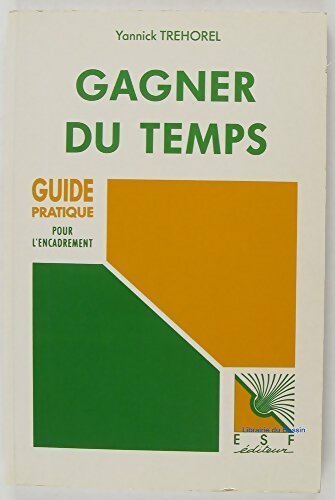 Gagner du temps - Yannick Tréhorel - Livre