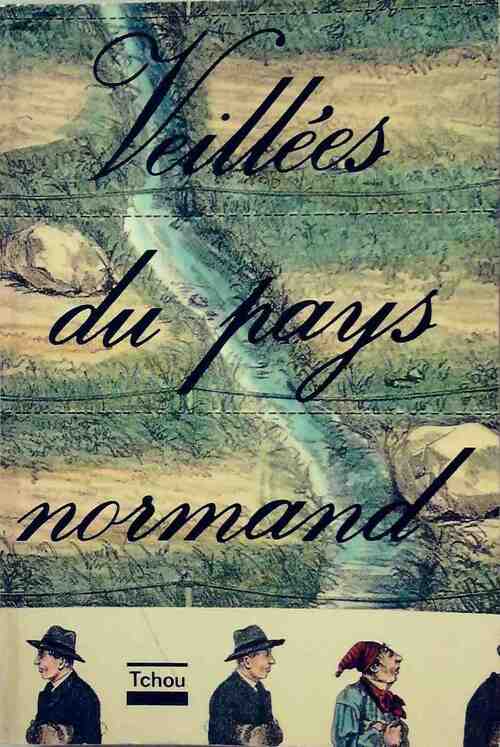 Veillées du pays normand - Patrice Boussel - Livre