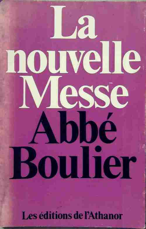 La nouvelle messe - Jean Boulier - Livre