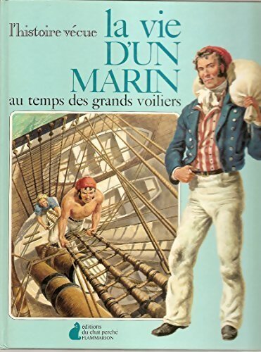 La vie d'un marin au temps des grands voiliers - Erik Abranson - Livre