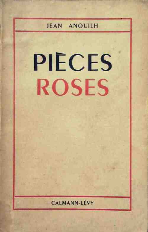 Pièces roses - Jean Anouilh - Livre