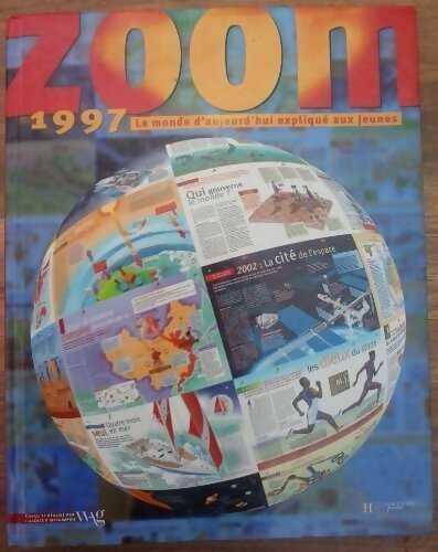 Zoom 1997. Le monde d'aujourd'hui expliqué aux jeunes - Collectif - Livre