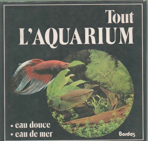 Tout l'aquarium - Peter Hunnam - Livre