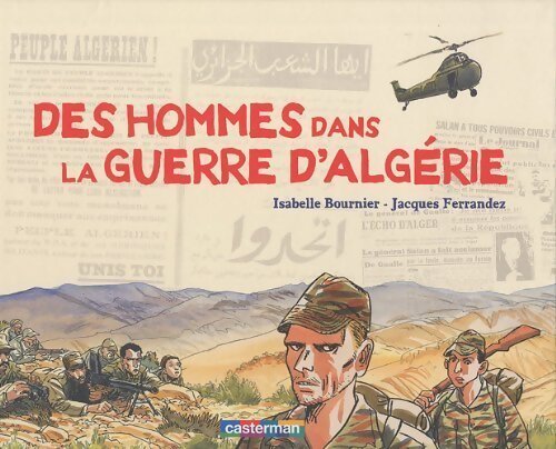 Des hommes dans la guerre d'Algérie - Isabelle Bournier - Livre