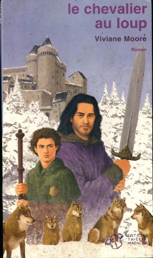 Le chevalier au loup - Viviane Moore - Livre