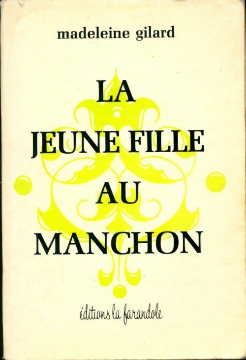 La jeune fille au manchon - Madeleine Gilard - Livre