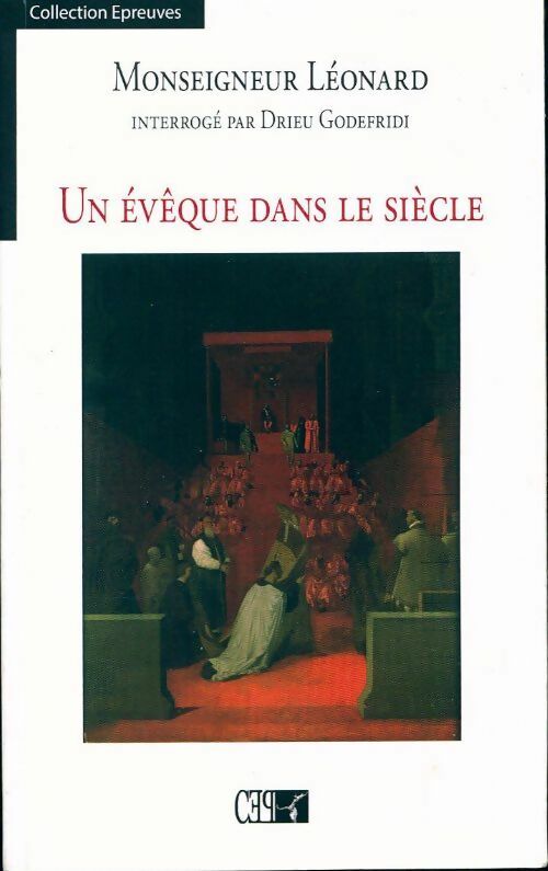 Un évêque dans le siècle - Monseigneur Léonard - Livre