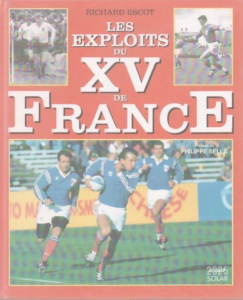 Les exploits du XV de France - Richard Escot - Livre