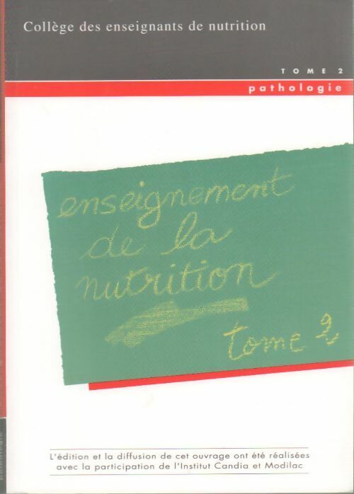 Enseignement de la nutrition Tome II : Pathologie - Collectif - Livre