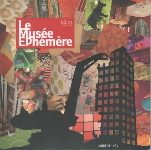 Le musée éphémère - Idées Détournées - Livre