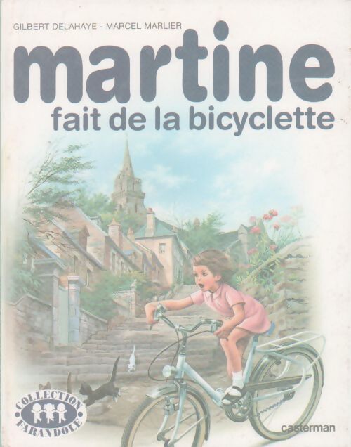 Martine fait de la bicyclette - Gilbert Delahaye - Livre