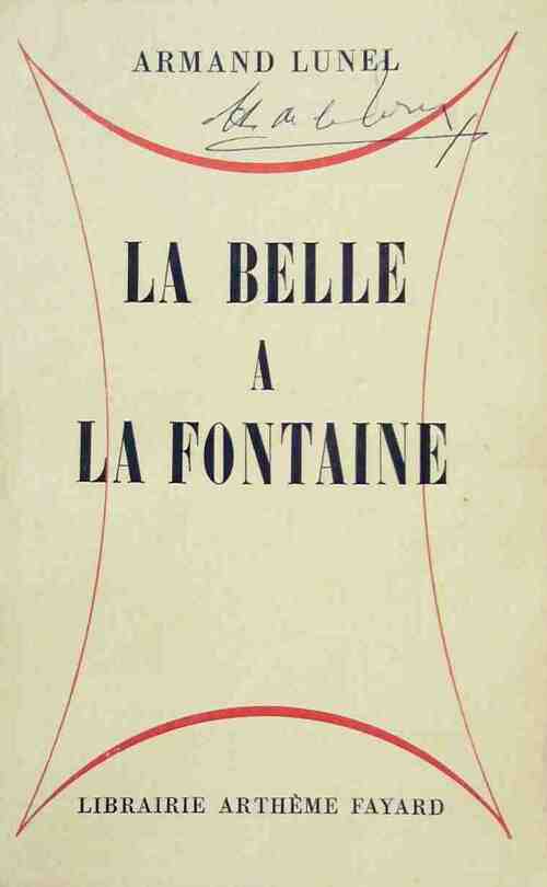 La belle à la fontaine - Armand Lunel - Livre