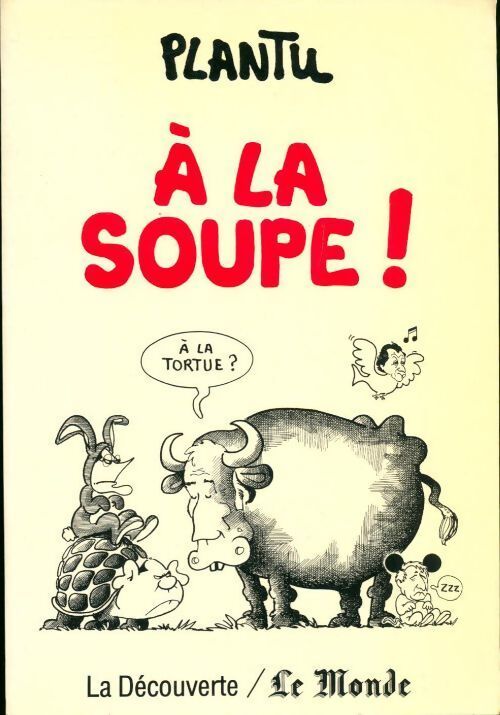 A la soupe ! - Plantu - Livre