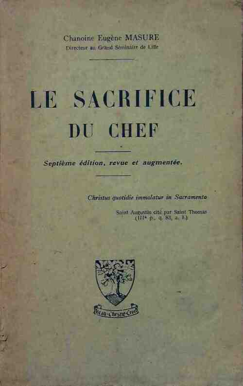Le sacrifice du chef - Eugène Masure - Livre