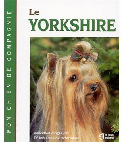 Le Yorkshire - Joël Dehasse - Livre
