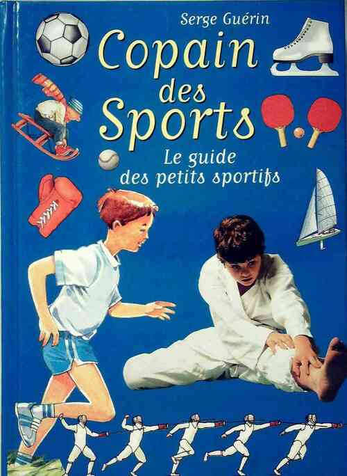 Copain des sports. Le guide des petits sportifs - Serge Guérin - Livre