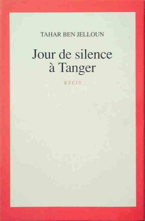 Jour de silence à Tanger - Tahar Ben Jelloun - Livre