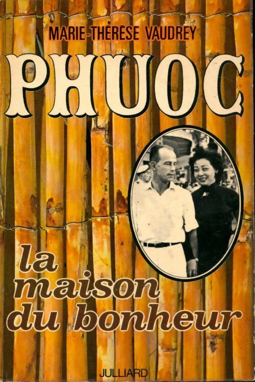 Phuoc, la maison du bonheur - Marie-Thérèse Vaudrey - Livre