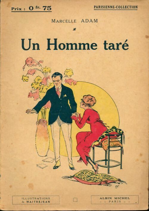 Un homme taré - Marcelle Adam - Livre