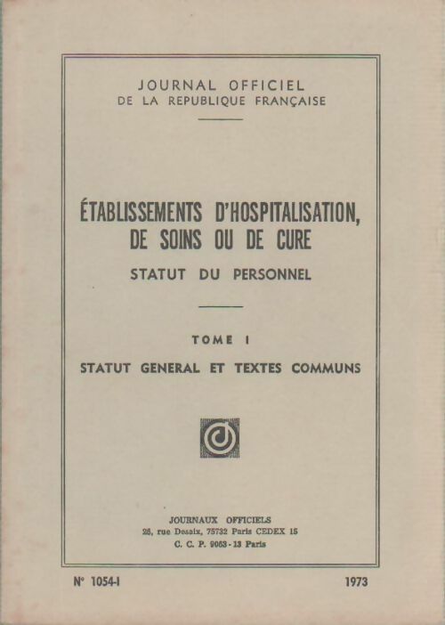Etablissements d'hospitalisation, de soins ou de cure Tome I - Collectif - Livre