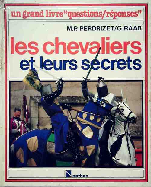 Les chevaliers et leurs secrets - Marie-Pierre Perdrizet - Livre