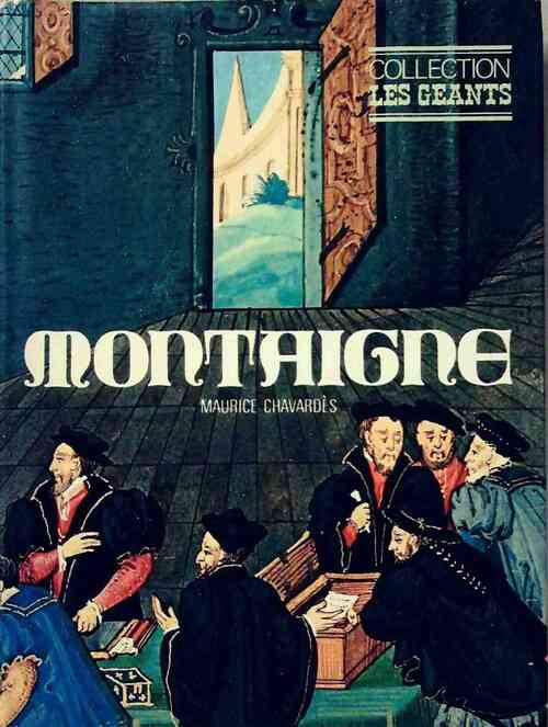 Michel de Montaigne - Maurice Chavardès - Livre