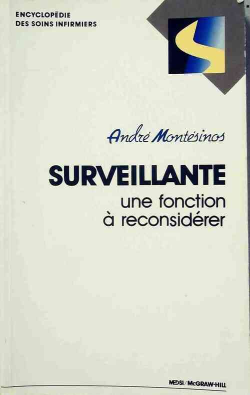 Surveillante. Une fonction à reconsidérer - André Montésinos - Livre