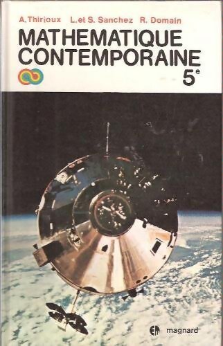 Mathématique contemporaine 5e - Serge Sanchez, André Thirioux, R. Domain - Livre