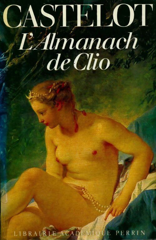 L'almanach de Clio - André Castelot - Livre