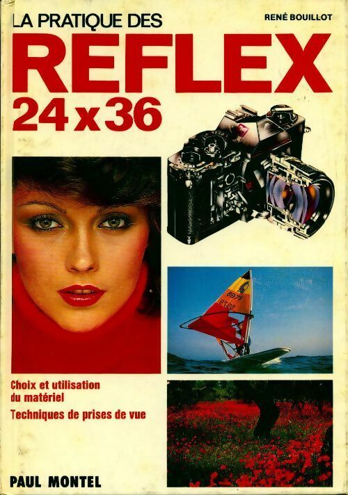 La pratique des reflex 24x36 - René Bouillot - Livre