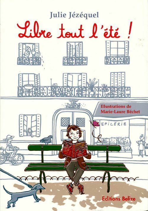 Libre tout l'été ! - Julie Jézéquel - Livre