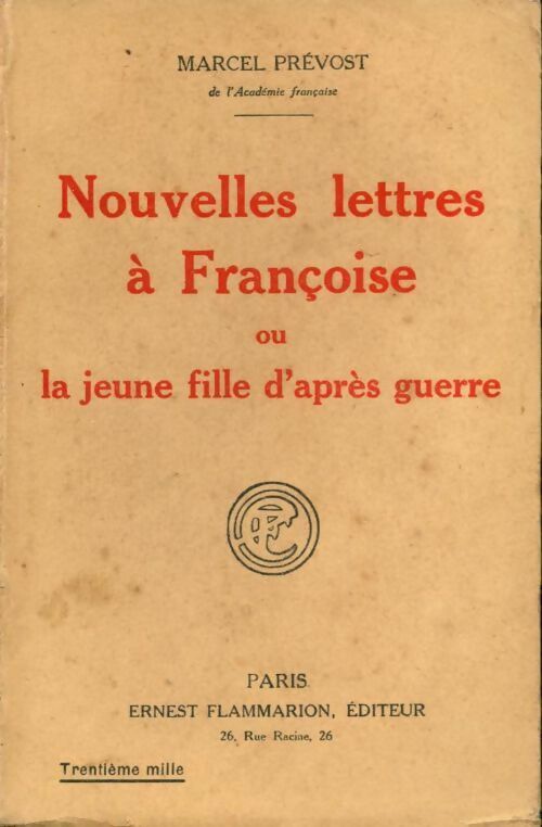 Nouvelles lettres à Françoise ou la jeune fille d'après guerre - Marcel Prévost - Livre