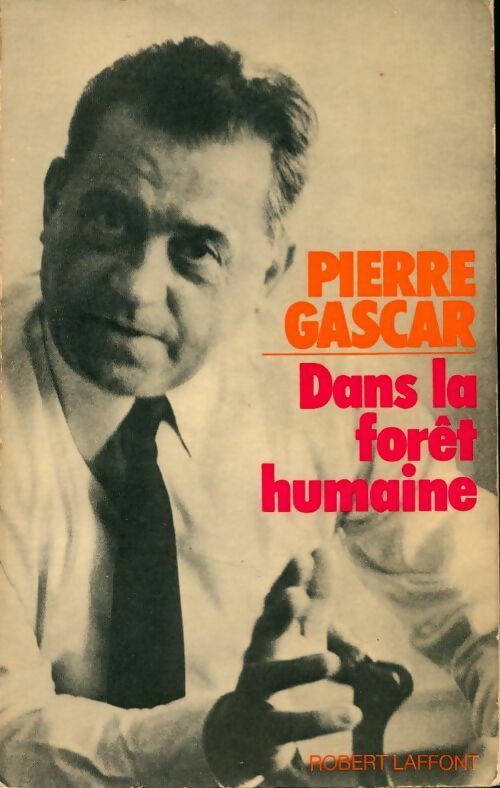 Dans la forêt humaine - Pierre Gascar - Livre
