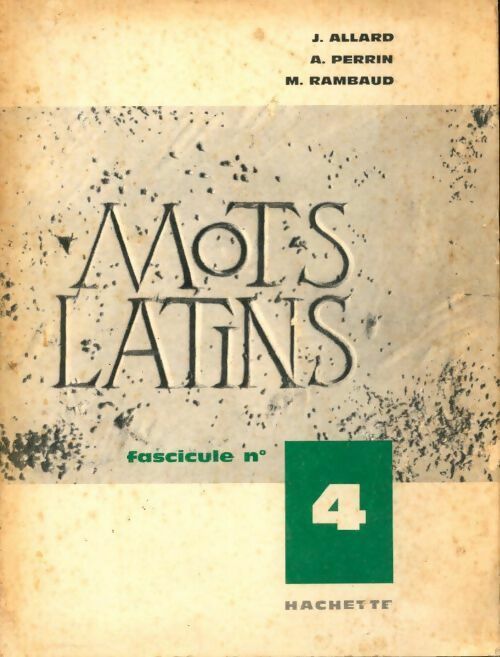 Mots latins. Fascicule n°4 - J. Allard - Livre