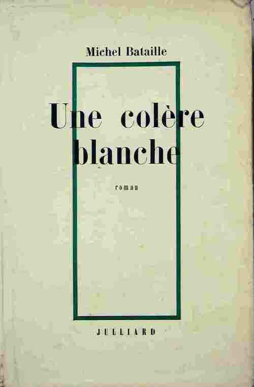 Une colère blanche - Michel Bataille - Livre