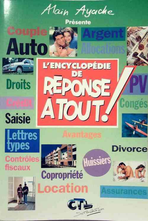 L'encyclopedie de réponse à tout ! 1995 - Alain Ayache - Livre