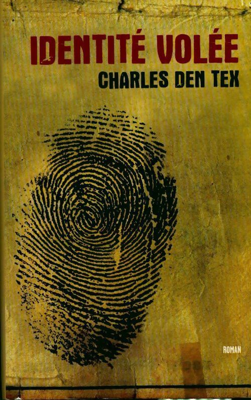 Identité volée - Charles Den Tex - Livre
