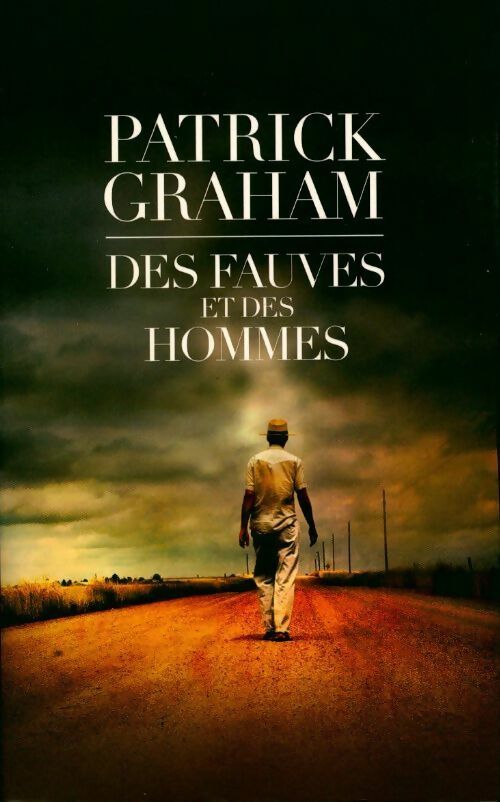 Des fauves et des hommes - Patrick Graham - Livre