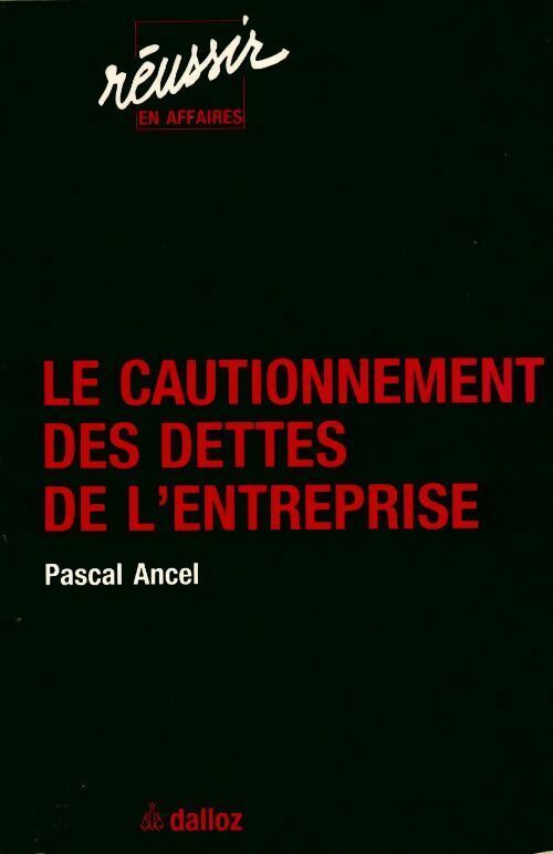 Le cautionnement des dettes de l'entreprise - Pascal Ancel - Livre
