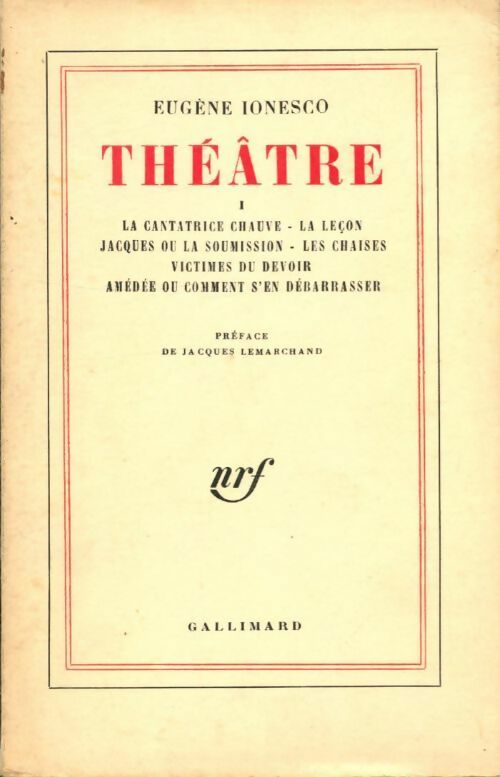 Théâtre Tome I : La cantatrice chauve / La leçon / Jacques ou la soumission / ... - Eugène Ionesco - Livre